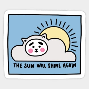 the sun will shine again - colored Sticker